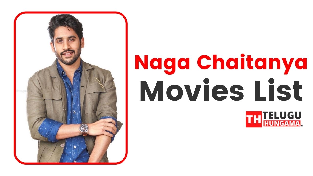 Naga Chaitanya Movies List